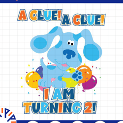 custom age a clue png, blues clues birthday boy svg, birthday boy dog cute for print and cut or sublimation printing