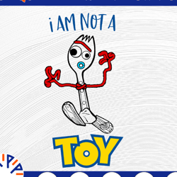 toy story forky i am not a toy, disney svg, disney mickey and minnie svg,quotes files, svg file, disney png file