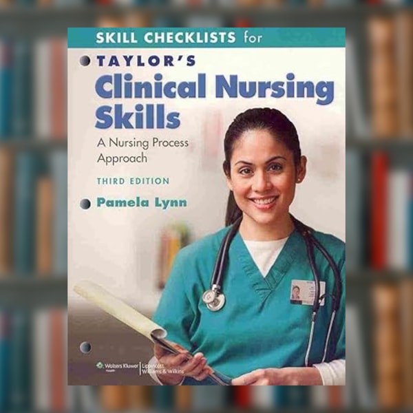 Charlie Taylor Checklist.pdf Skill Checklists for Taylor's Clinical Nursing Skills: A Nur | Inspire ...