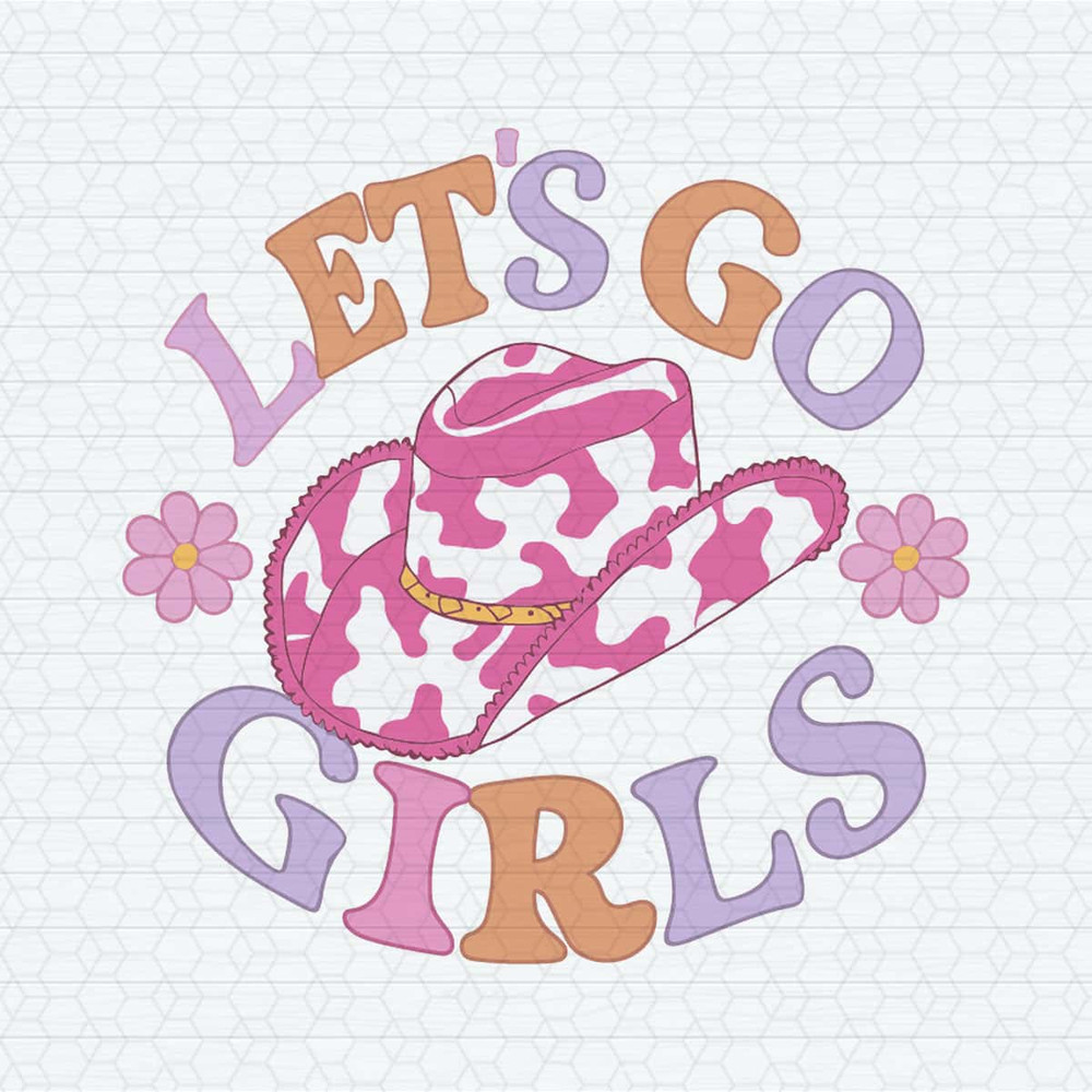 ChampionSVG-Groovy-Let's-Go-Girls-Cowgirl-Hat-SVG.jpg