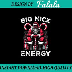 PNG ONLY Big Nick Energy Funny San-ta Cl-aus Christmas Png, Body Builder Santa Png, Christmas Png, Digital Download