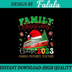 png only family christmas cruise 2023 png, squad xmas funny cruising lover png, christmas png, digital download