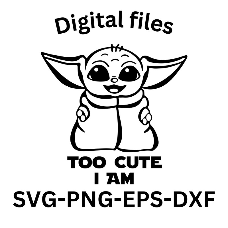 Baby Yoda Too Cute I Am.png