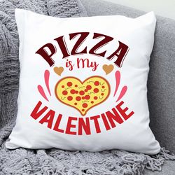 pizza is my valentine digital file svg