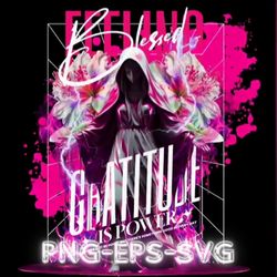 street wear design bundle - blessed - gratitude is power. png svg eps files