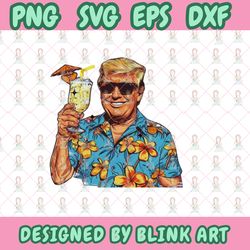 i like pina coladas trump svg,png,eps