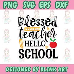 blessed teacher hello school png,welcome back to school png, teacher png, happy first day of school png,