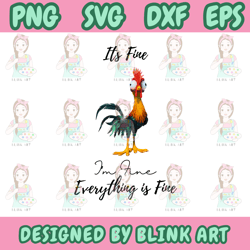 it's fine i'm fine everything is fine svg, hei hei svg, chicken svg,eps,dxf,png digital file