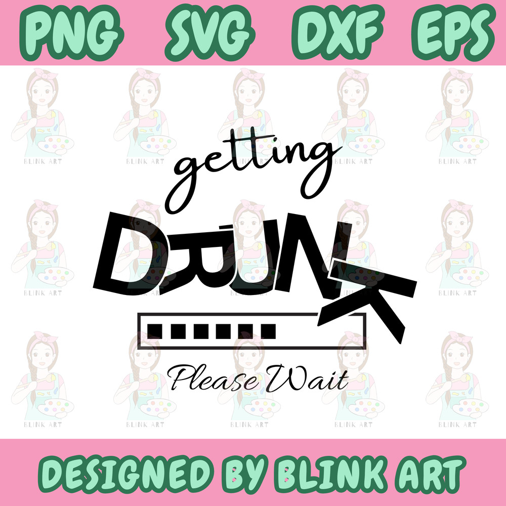 Getting Drunk Please Wait TShirt SVG Drinking Party Decal SVG Alcohol Funny TShirt SVG Party TShirt Svg 0