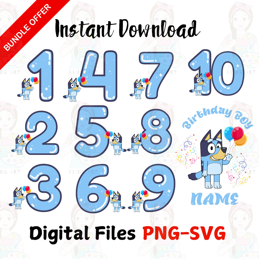 Bluey Boyl Birthday 1 Year To 10 Years Bundle PNG SVG Digital File 0