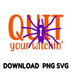 quit your witchin halloween ,fall designs, autumn,pumpkin typography texts