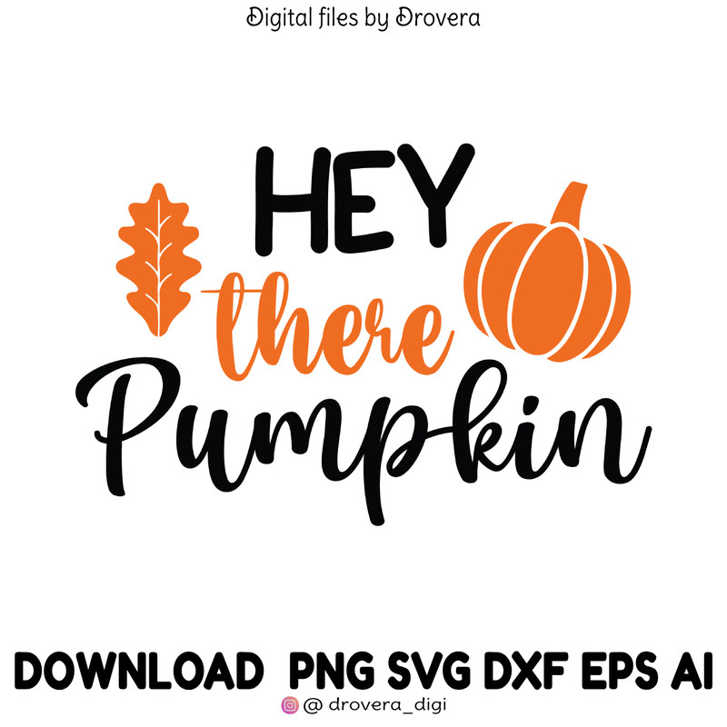 Hey There Pumpkin scalableFall Designs Autumn HalloweenPumpkin Typography Digital Download Printable 0