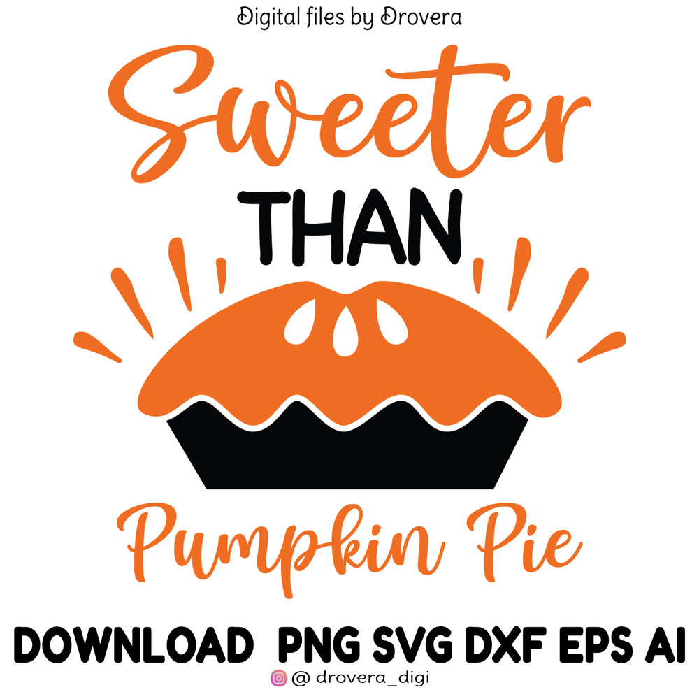 Sweeter Than Pumpkin Pie scalableFall Designs Autumn Halloween Typography Digital Download Printable 0