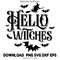 Hello Witches PrintableHalloween TypographyFall Designs Autumn Digital Download Scalable 0