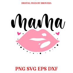 mama,pink lip,design,mother's day printable png svg eps dxf digital files.