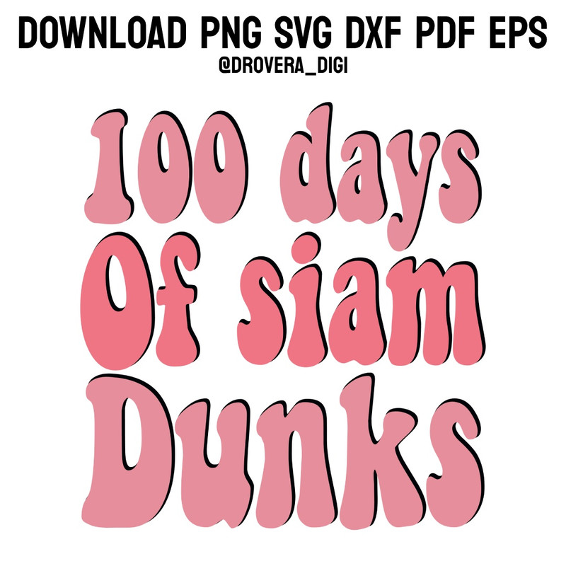 Retro Hundred Days Of Siam DunkPNG SVG DXF PDFEPS Printable Digital Download 0
