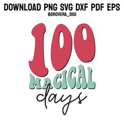 retro 100 magical days png, svg , dxf, pdf,eps, printable, digital download.
