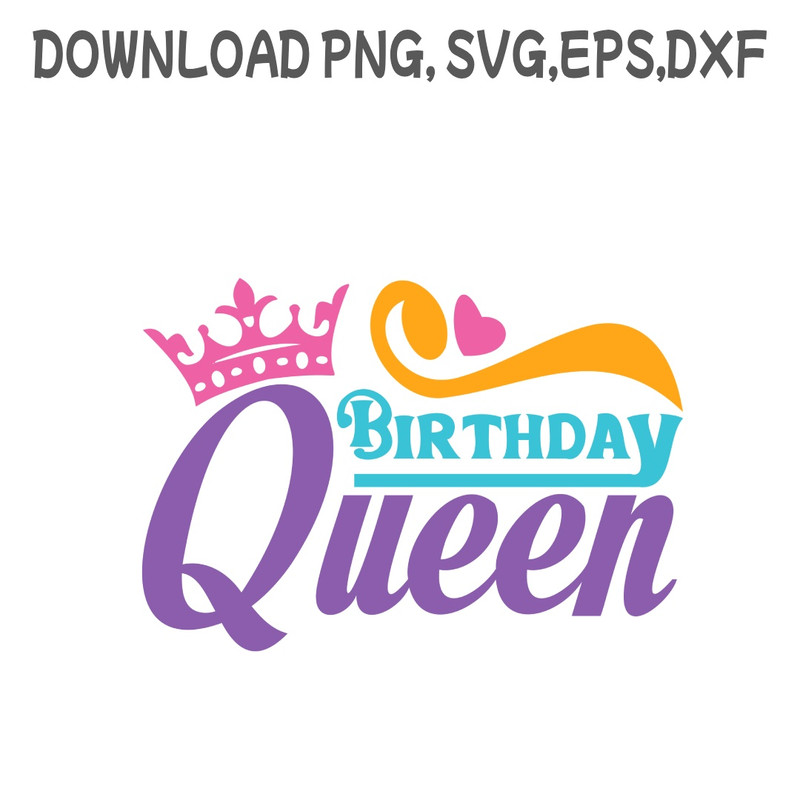 Birthday QueenSVG PNG DXF PDFEPS Printable Digital Download 0