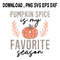 Pumpkin Spice Is My Favourite Season SVG PNG DXF PDFEPS Printable Digital Download 0