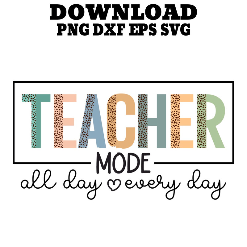 Teacher Mode SVG PNG DXF PDFEPS Printable Digital Download 0