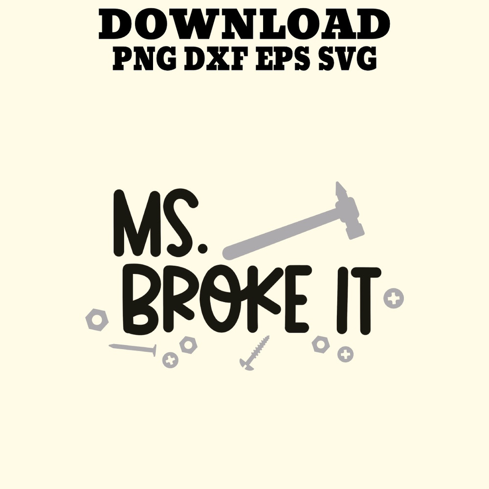 Ms Broke It Printable Dad Tees Funny Cool Fathers Day Designs 0