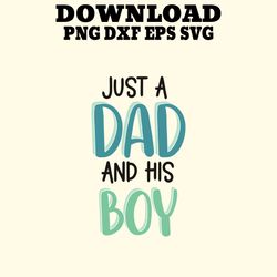 just a dad and his boy printable dad tees funny cool fathers day designs.