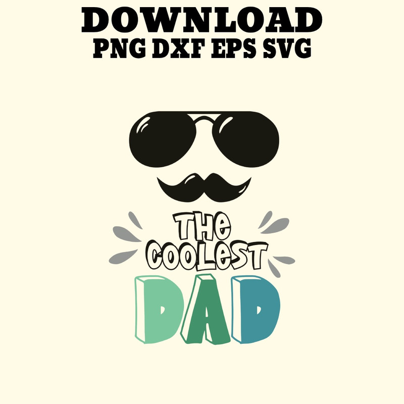 The Coolest Dad Printable Dad Tees Funny Cool Fathers Day Designs 0
