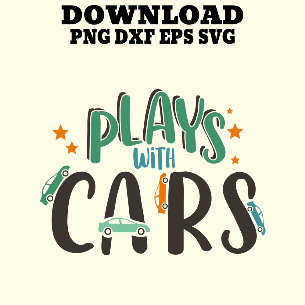 Plays With Cars Printable Dad Tees Funny Cool Fathers Day Designs 0