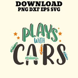 plays with cars printable dad tees funny cool fathers day designs.