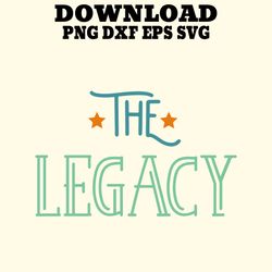 the legacy tees funny cool fathers day designs.