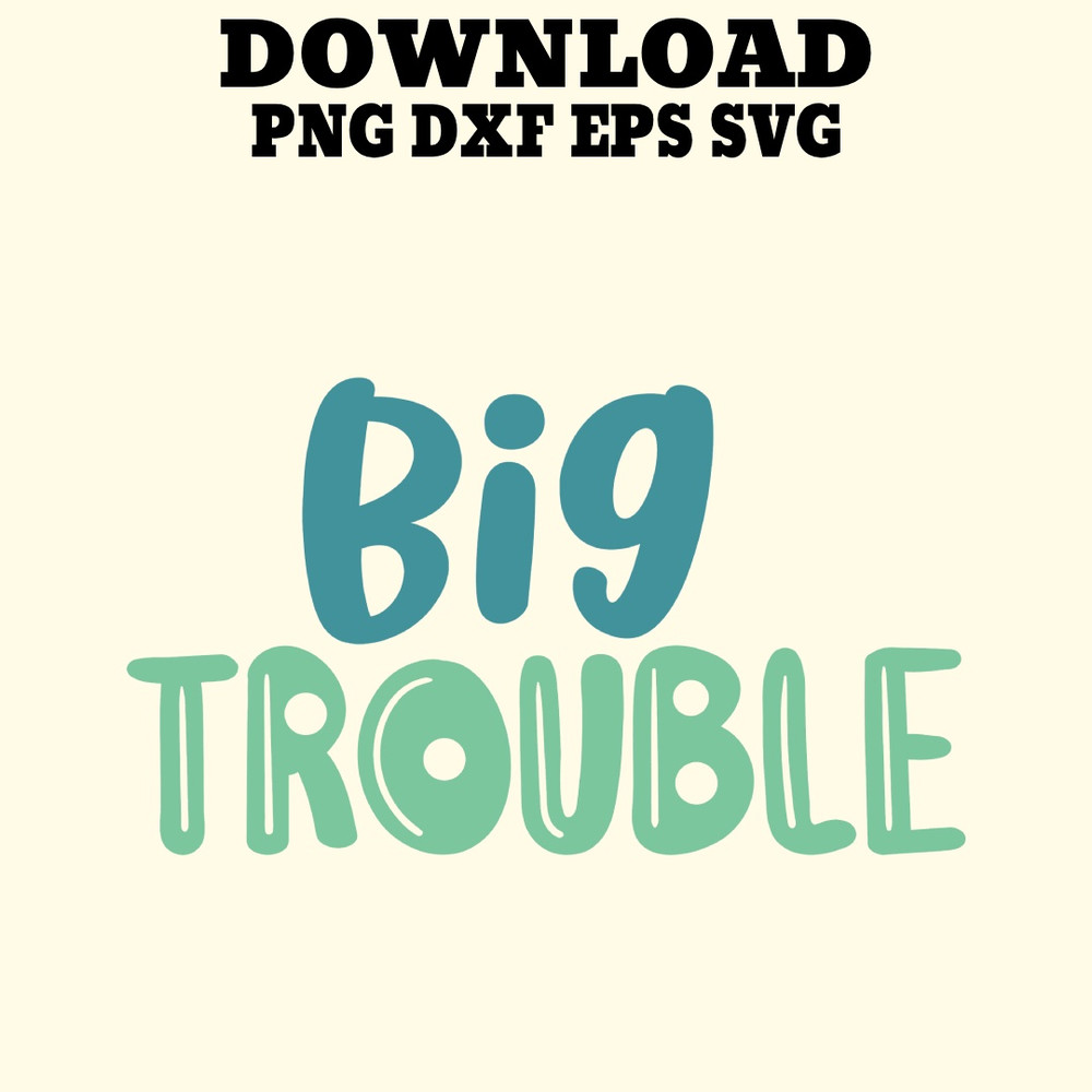 Big Trouble Tees Funny Cool Fathers Day Designs 0