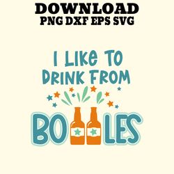 i like to drink from bottles funny cool fathers day designs.