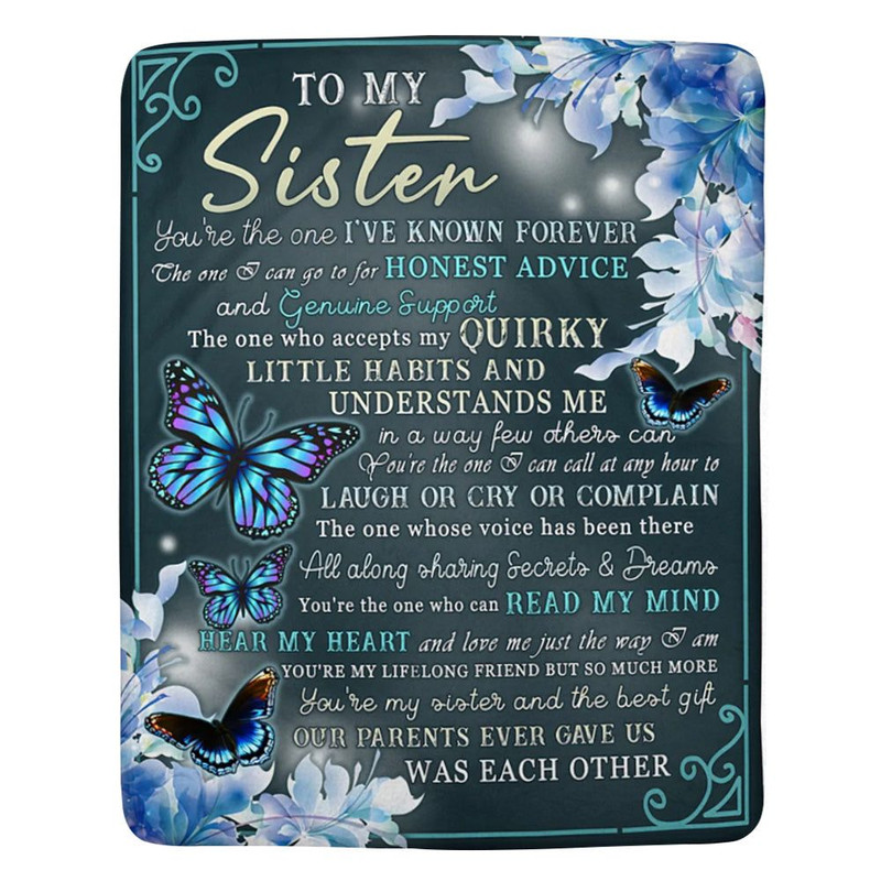 To My Sister You Are The One Ive Known Forever Butterfly Custom Blanket Gift For Sisters 1