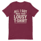 All I Got Was This Lousy TShirt Funny Custom Vintage Tee 100 Organic Cotton 0