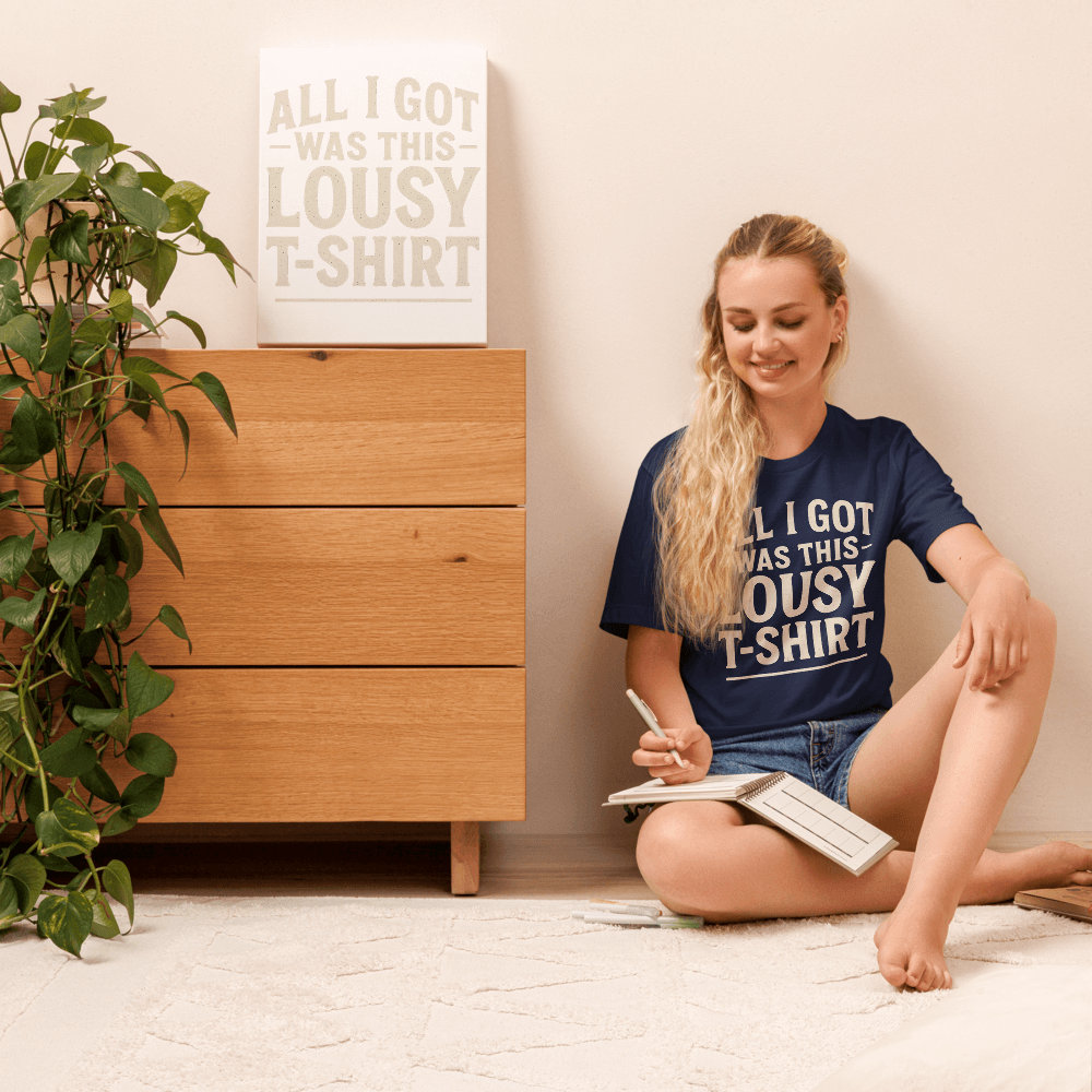 All I Got Was This Lousy TShirt Funny Custom Vintage Tee 100 Organic Cotton 15