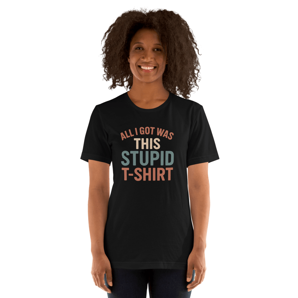 All I Got Was This Lousy T Shirt 12