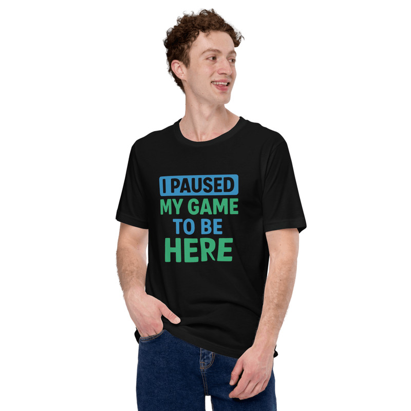 I Paused My Game To Be Here Shirt  Funny Gamer TShirt For Teens Men Women And Kids 3