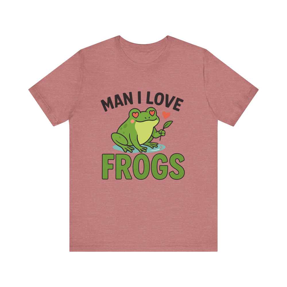 Man I Love Frogs Shirt Funny Frog Lover Tee For Nature Amphibian Fans 0
