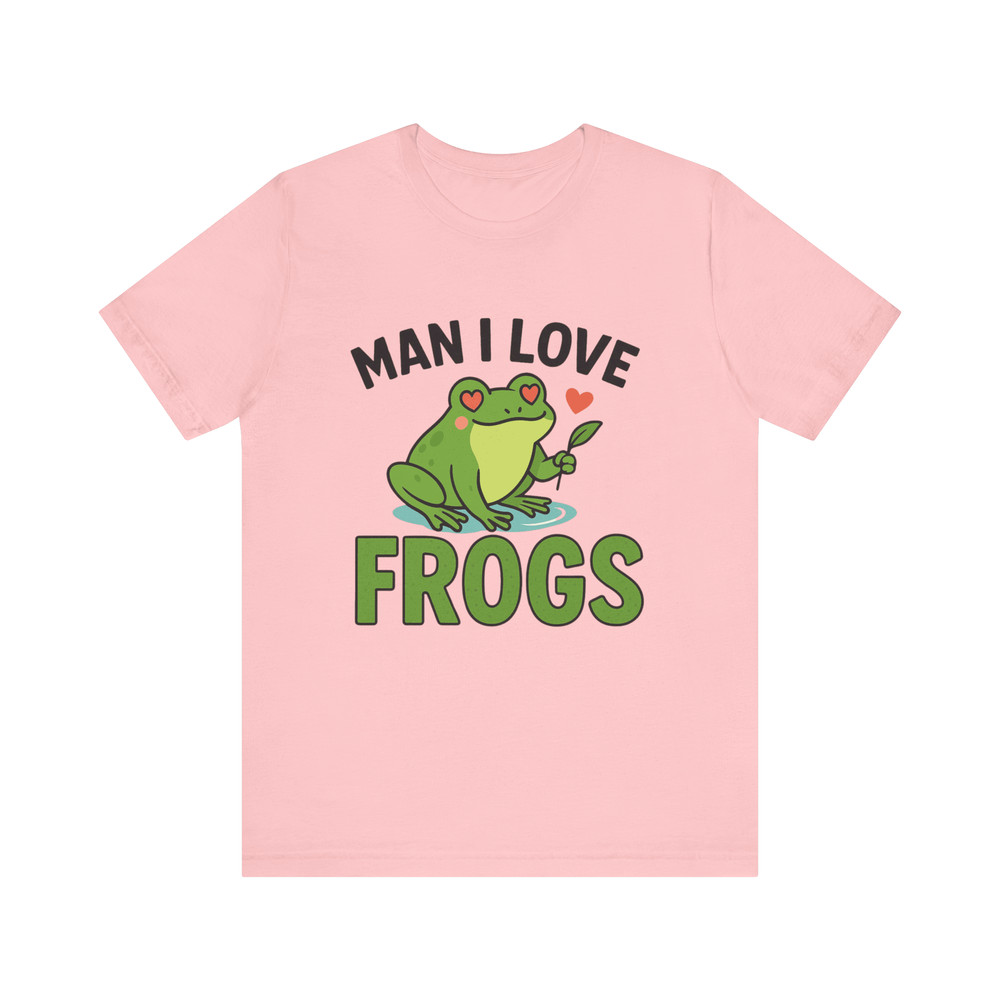 Man I Love Frogs Shirt Funny Frog Lover Tee For Nature Amphibian Fans 7
