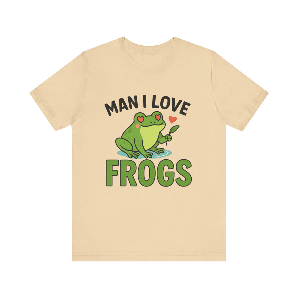 Man I Love Frogs Shirt Funny Frog Lover Tee For Nature Amphibian Fans 12