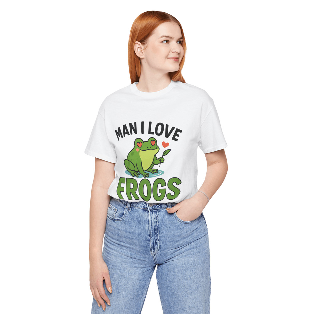 Man I Love Frogs Shirt Funny Frog Lover Tee For Nature Amphibian Fans 17