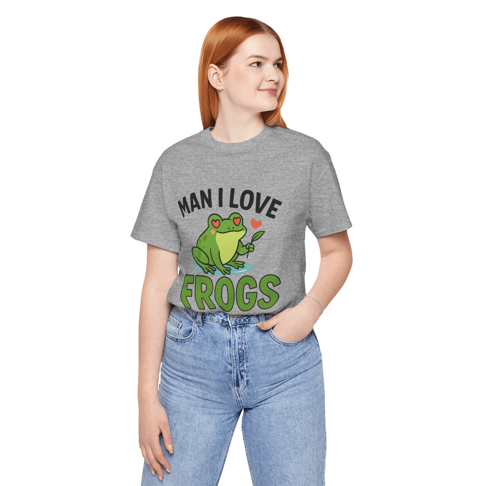 Man I Love Frogs Shirt Funny Frog Lover Tee For Nature Amphibian Fans 11