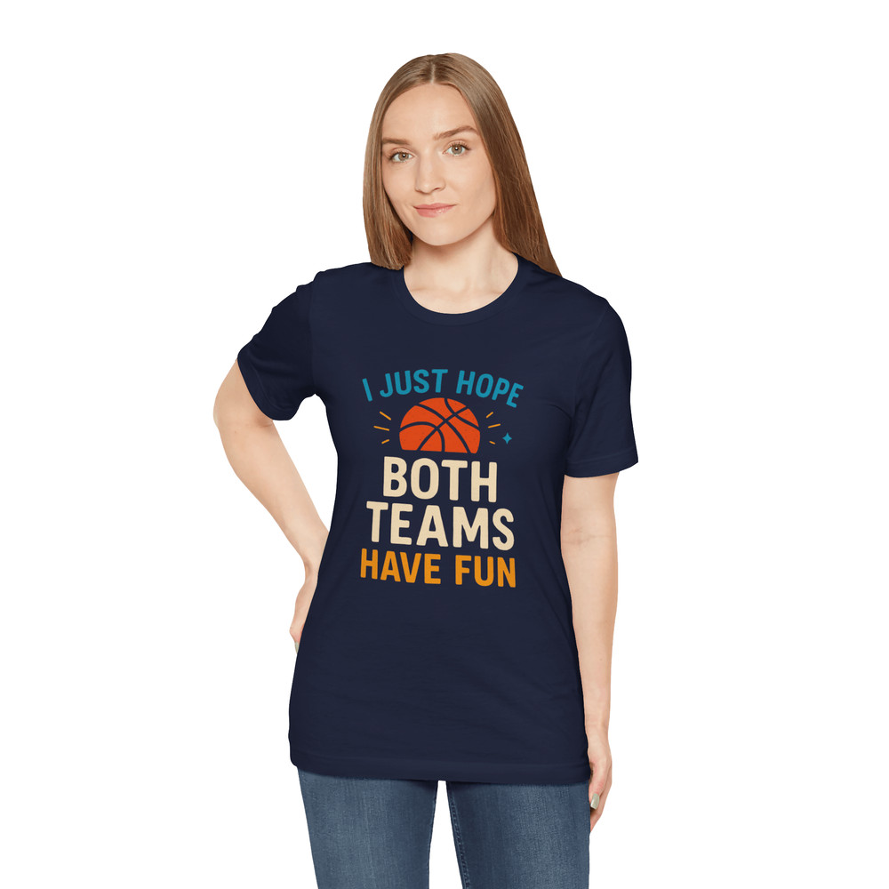 I Just Hope Both Teams Have Fun Shirt Funny Neutral Fan Tee For Sports Lovers Game Day Style 3