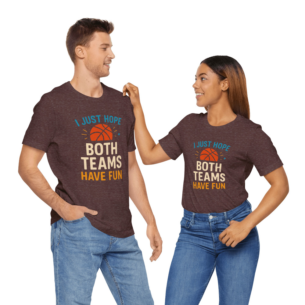 I Just Hope Both Teams Have Fun Shirt Funny Neutral Fan Tee For Sports Lovers Game Day Style 14