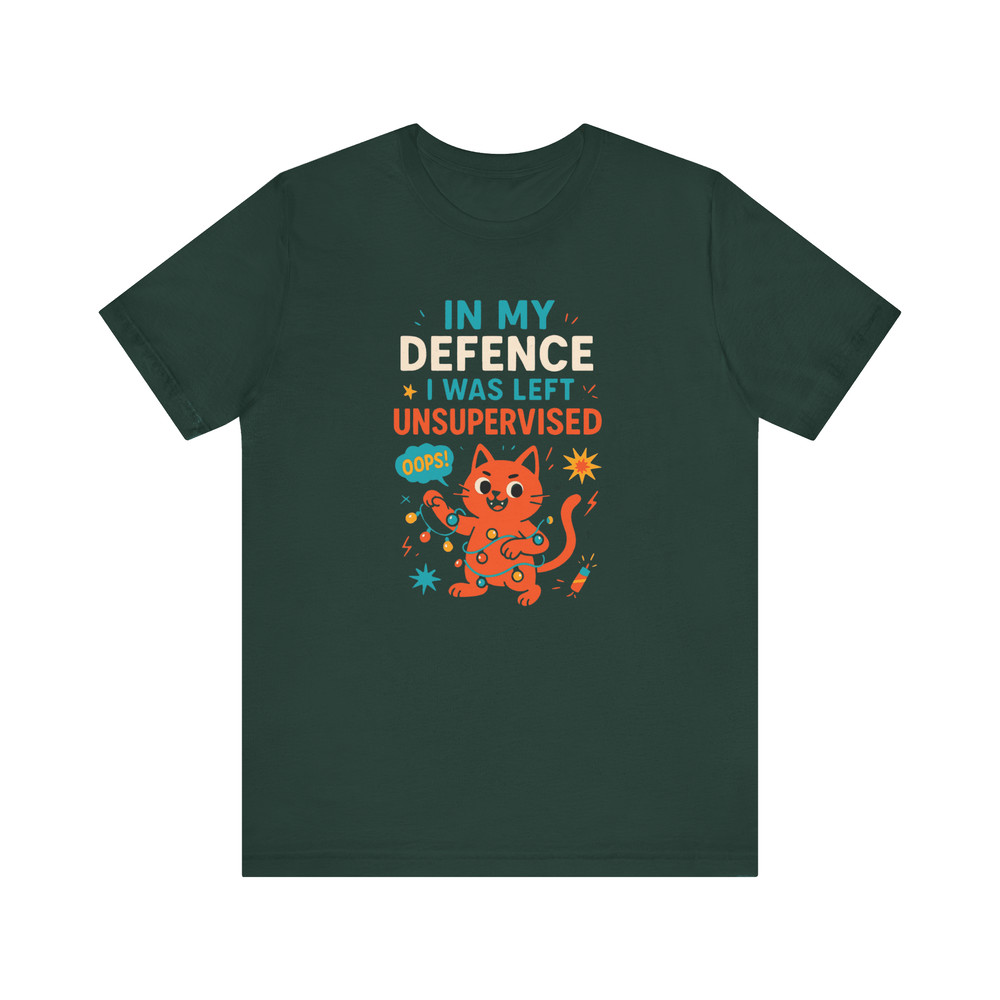 In My Defence I Was Left Unsupervised Shirt Funny Sarcastic Tee For Bold Humor Lovers 11