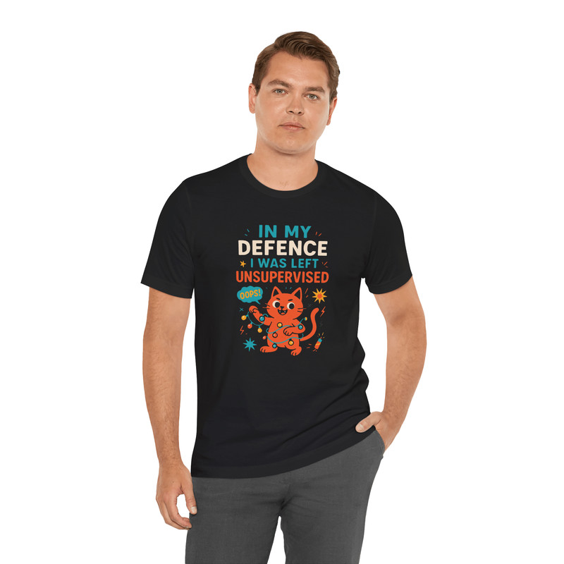 In My Defence I Was Left Unsupervised Shirt Funny Sarcastic Tee For Bold Humor Lovers 3