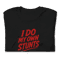 I Do My Own Stunts Shirt Funny Bold Red Text Tee For Daredevils Clumsy Legends 1