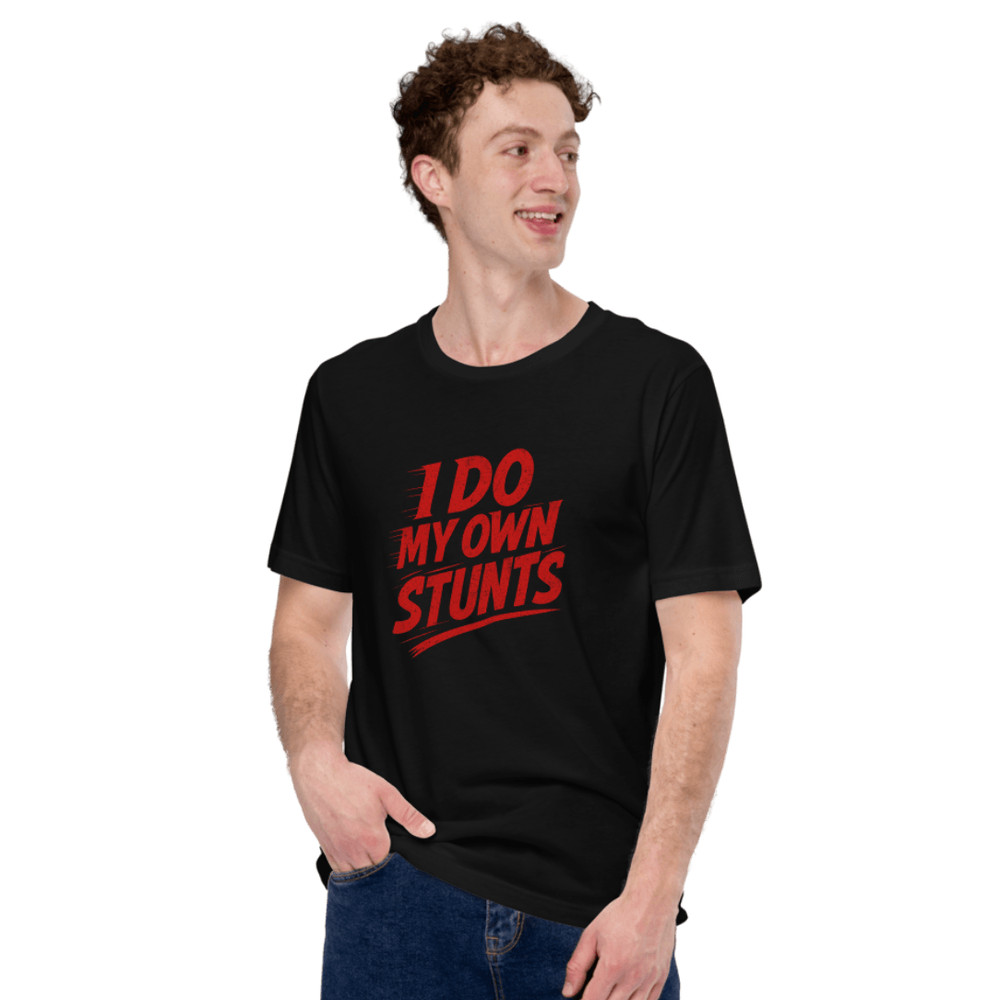 I Do My Own Stunts Shirt Funny Bold Red Text Tee For Daredevils Clumsy Legends 2