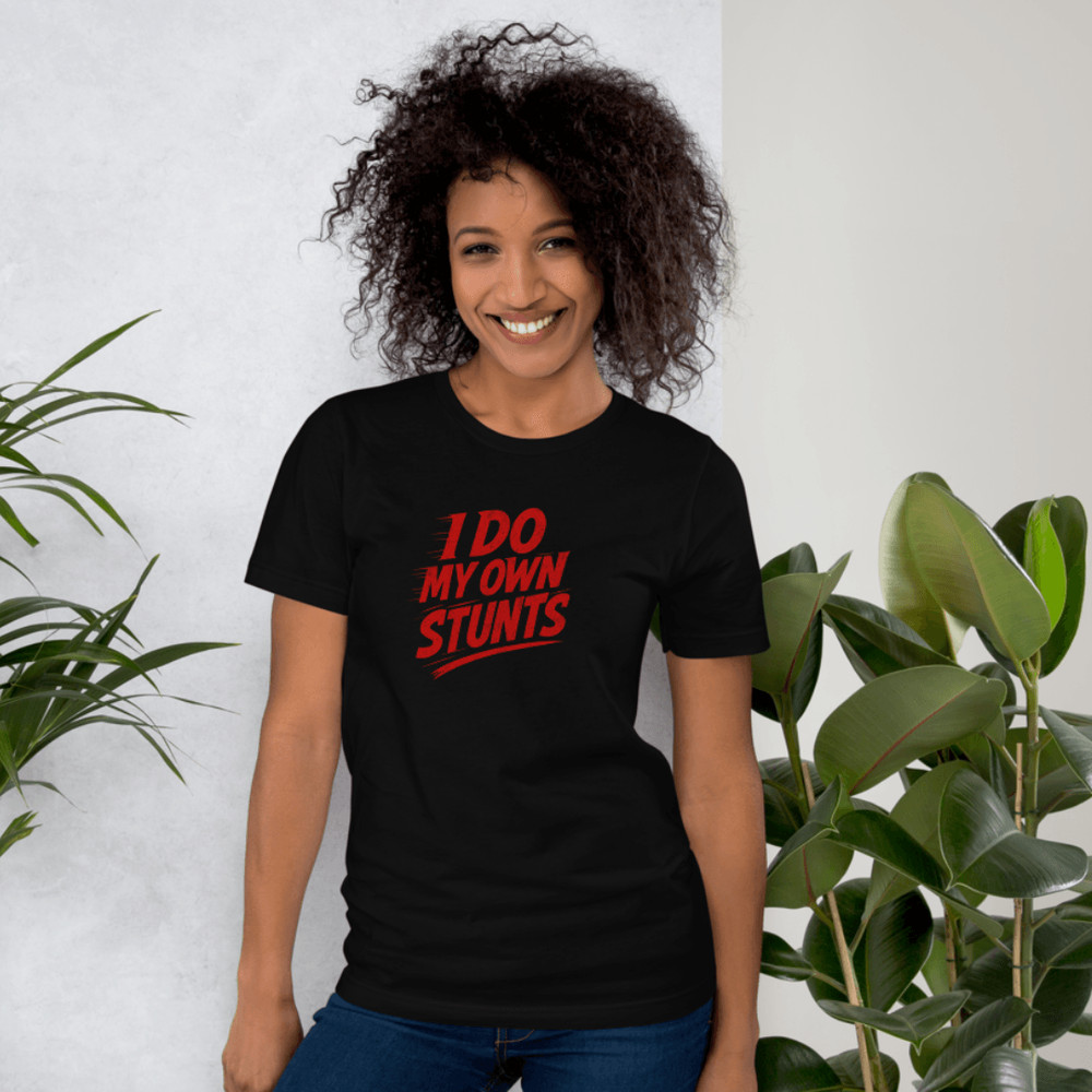 I Do My Own Stunts Shirt Funny Bold Red Text Tee For Daredevils Clumsy Legends 4