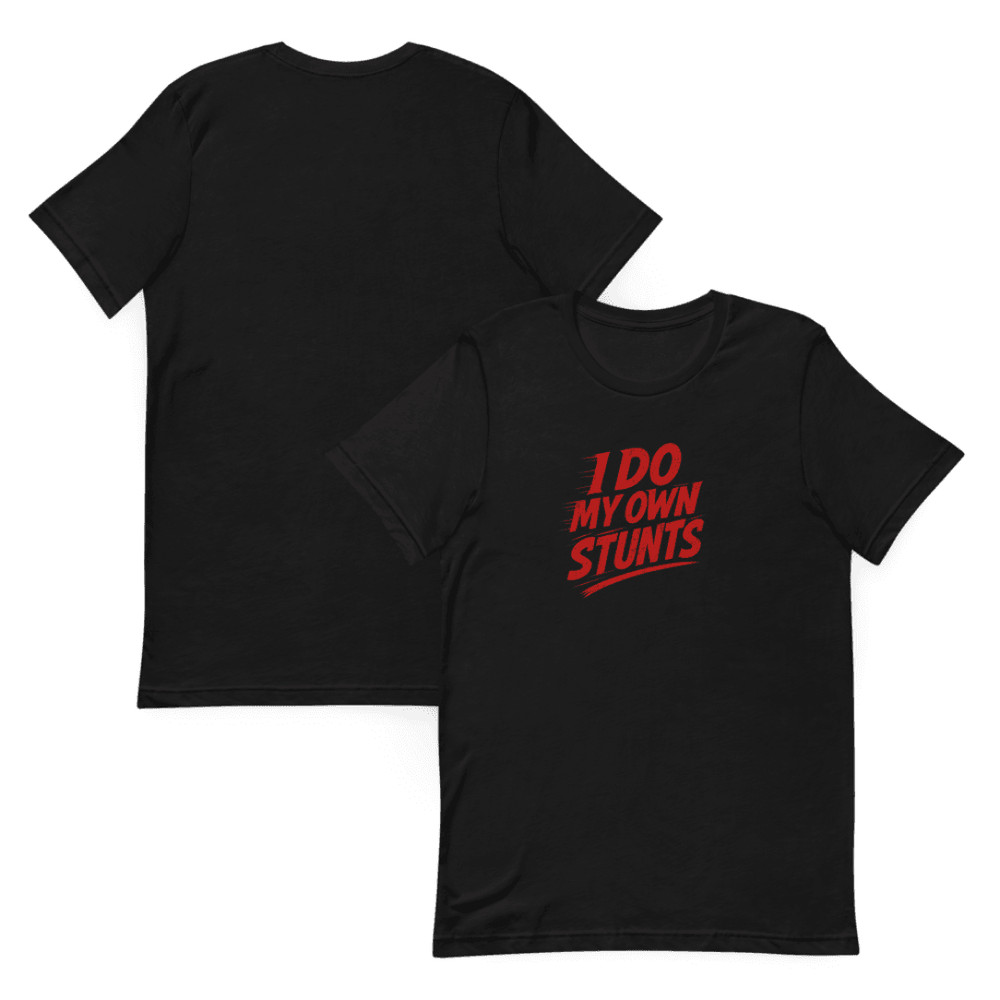 I Do My Own Stunts Shirt Funny Bold Red Text Tee For Daredevils Clumsy Legends 5